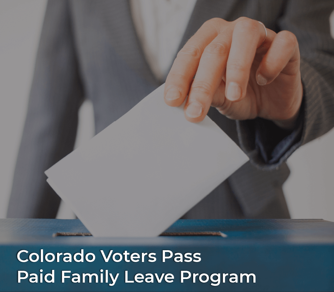 Colorado Voters Pass Paid Family Leave Program ClaimVantage Global