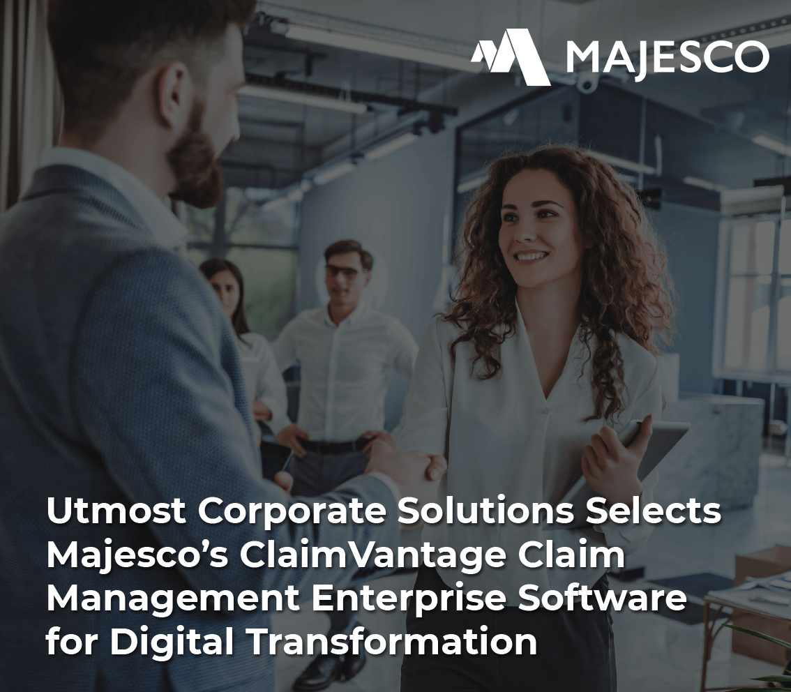 Utmost corporate solutions selects Majesco's ClaimVantage Claim Management Enterprise Software