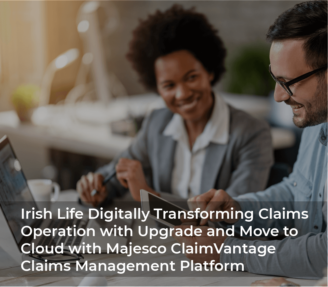 Irish Life upgrades to Majesco ClaimVantage Claims Management Solution